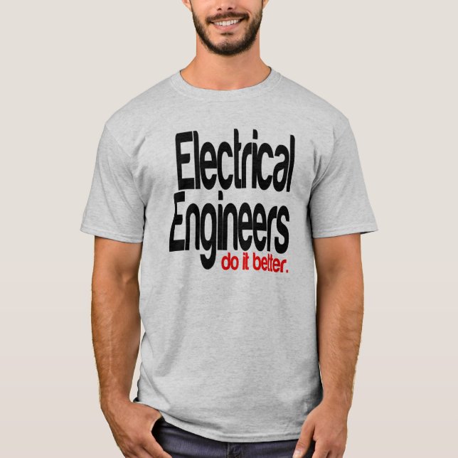 Camiseta Los ingenieros eléctricos lo hacen mejor (Anverso)