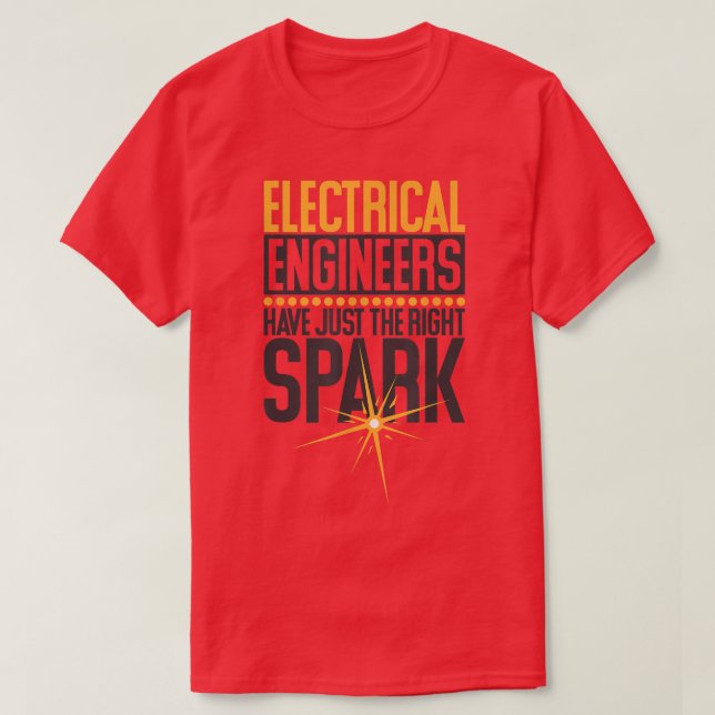 Camiseta Los Ingenieros Eléctricos Tienen La Chispa Correct (Diseño del anverso)