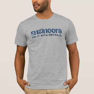 Camiseta Los ingenieros lo hacen con los detalles