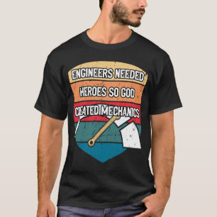 Camiseta Los ingenieros necesitaban héroes para que Dios cr