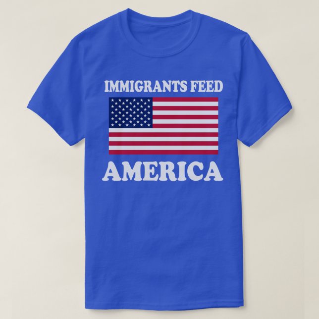Camiseta Los inmigrantes alimentan a Estados Unidos (Diseño del anverso)