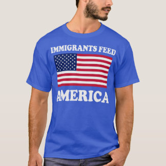 Camiseta Los inmigrantes alimentan a Estados Unidos