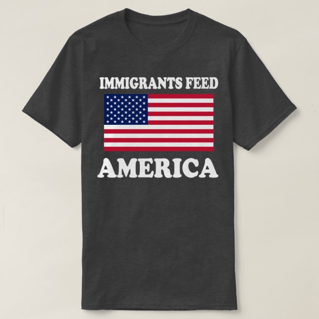 Camiseta Los inmigrantes alimentan a Estados Unidos (Diseño del anverso)