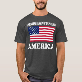 Camiseta Los inmigrantes alimentan a Estados Unidos
