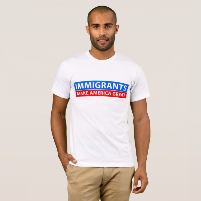 Camiseta Los inmigrantes hacen América grande (Anverso completo)
