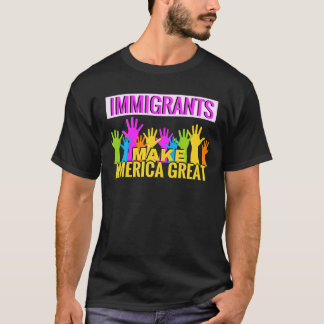 Camiseta Los inmigrantes hacen de Estados Unidos un gran ár
