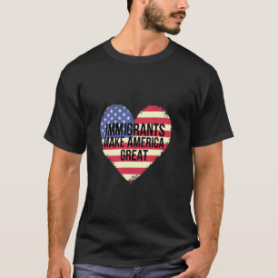 Camiseta Los inmigrantes hacen grande a América