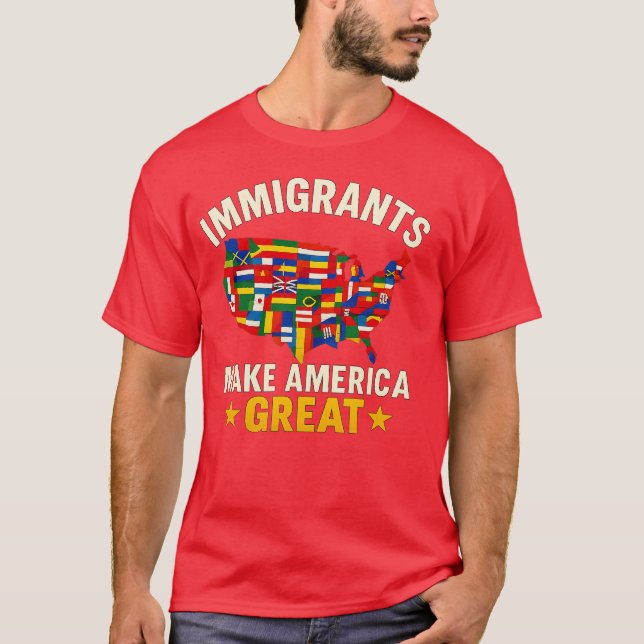 Camiseta Los inmigrantes hacen que Estados Unidos sea grand (Anverso)