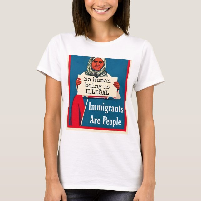 Camiseta Los Inmigrantes Son Personas. Ningún Ser Humano es (Anverso)