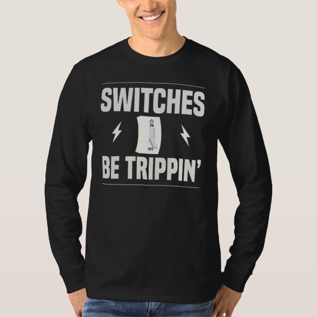 Camiseta Los interruptores deben triplicarse en la caja de  (Anverso)