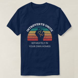 Camiseta Los introvertidos se unen en sus propias casas gra