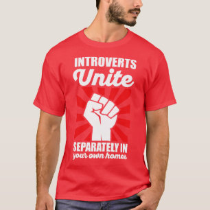Camiseta Los introvertidos se unen por separado en sus casa
