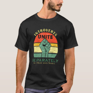 Camiseta Los introvertidos se unen por separado en sus prop