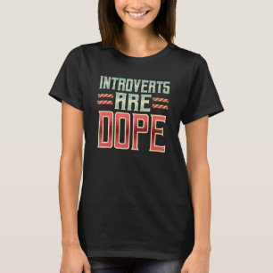Camiseta Los introvertidos son una represa antisocial tímid
