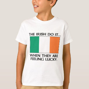 Camiseta Los irlandeses lo hacen... cuando se sienten afort
