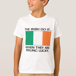 Camiseta Los irlandeses lo hacen... cuando se sienten afort