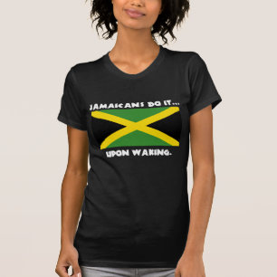 Camiseta Los jamaiquinos lo hacen... al despertar.