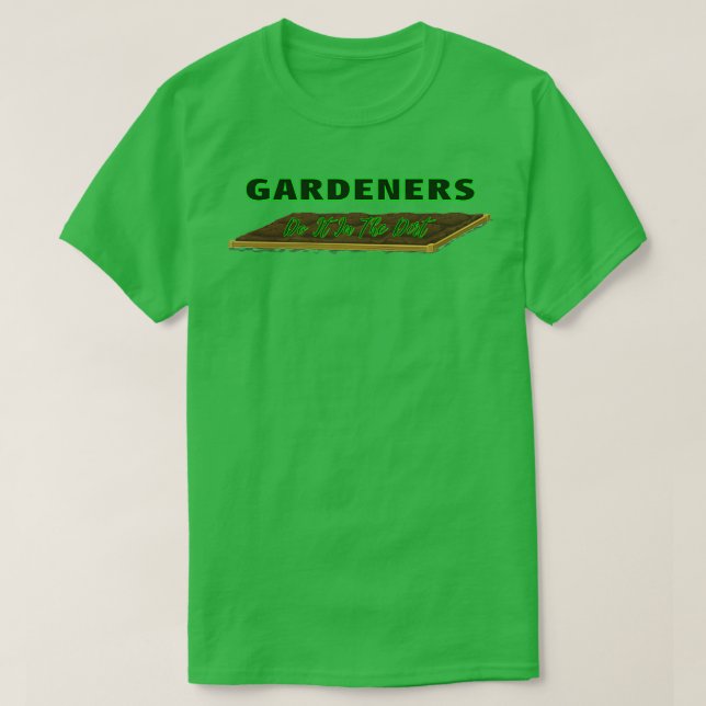 Camiseta Los Jardines Lo Hacen En La Suciedad (Diseño del anverso)