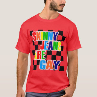 Camiseta Los Jeans flacos son gays