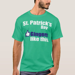 Camiseta Los jengibres tienen gusto del día de St Patrick