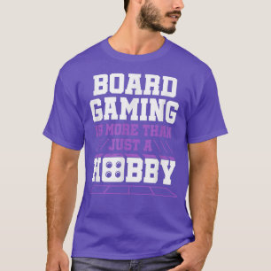 Camiseta Los juegos de mesa son más que sólo juego de hobby