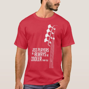 Camiseta Los Jugadores De Bass Siempre Serán Más Fríos Que 