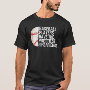 Camiseta Los jugadores de béisbol tienen a las mejores novi
