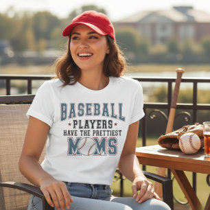 Camiseta Los Jugadores De Béisbol Tienen Las Madres Más Bon