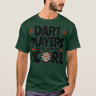 Camiseta Los Jugadores De Dart Saben Cómo Puntuar Dardos D