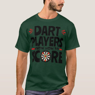 Camiseta Los Jugadores De Dart Saben Cómo Puntuar Dardos De