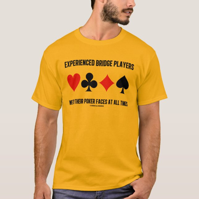 Camiseta Los jugadores de puente experimentados llevan sus (Anverso)