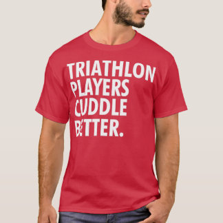 Camiseta Los jugadores de Triathlon se abrazan mejor