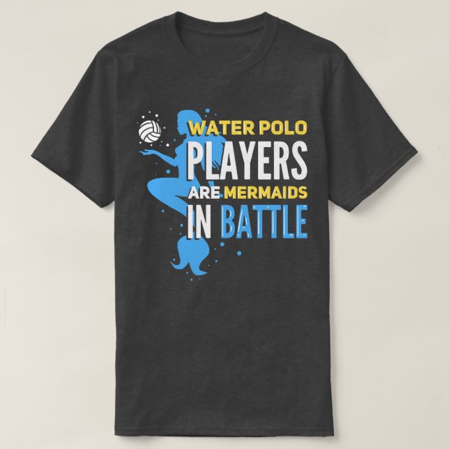 Camiseta Los Jugadores Del Waterpolo Son Sirenas En Batalla (Diseño del anverso)