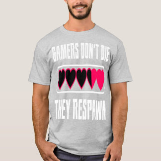 Camiseta Los jugadores no mueren, reaparecen
