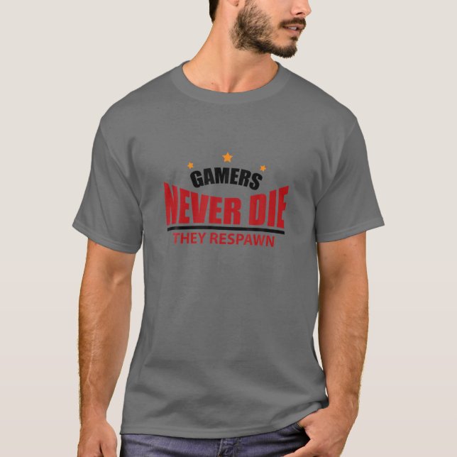 Camiseta Los jugadores nunca mueren y reavivan a divertidos (Anverso)