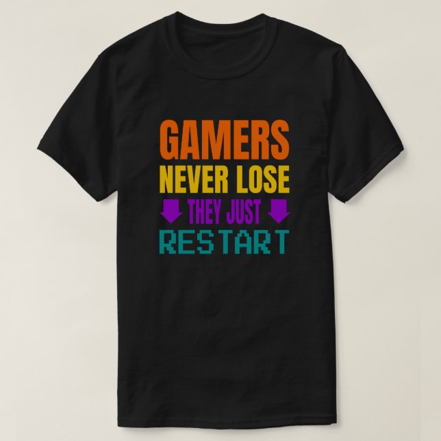 Camiseta Los jugadores nunca pierden | Divertidos juegos (Diseño del anverso)