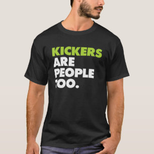 Camiseta Los Kickers Son Personas Demasiado Graciosas De Fa