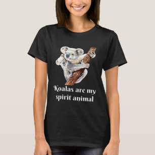 Camiseta Los koalas son mi animal espiritual Cuddly Cute Ma