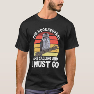 Camiseta Los Kookaburras Están Llamando Y Debo Ir