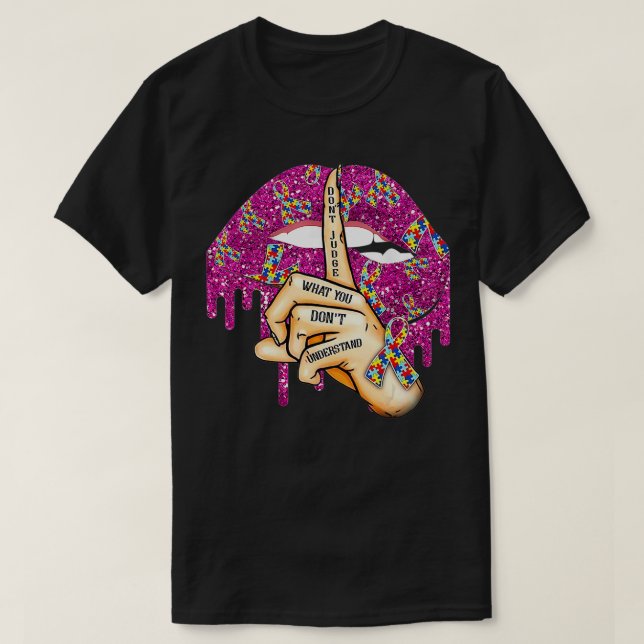 Camiseta Los labios de autismo no juzgan lo que no entiende (Diseño del anverso)