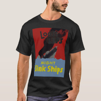 Camiseta Los labios flojos pudieron hundir las naves