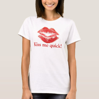 Camiseta ¡los labios, me besan aprisa!
