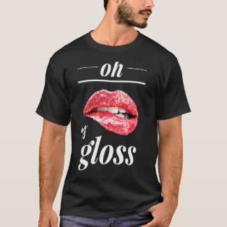 Camiseta Los labios rojos brillan, oh mi brillo