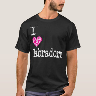 Camiseta Los Labradores Del Corazón Aman Las Razas De Perro