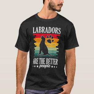 Camiseta Los labradores son las mejores personas que recupe