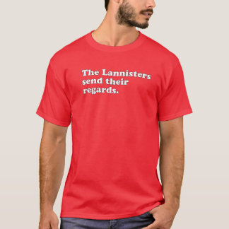 Camiseta Los Lannisters envían sus saludos Funny Movie Quot
