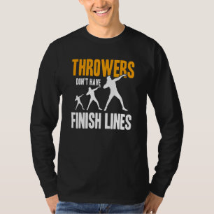Camiseta Los Lanzadores No Tienen Líneas de Meta Lanzan Hom