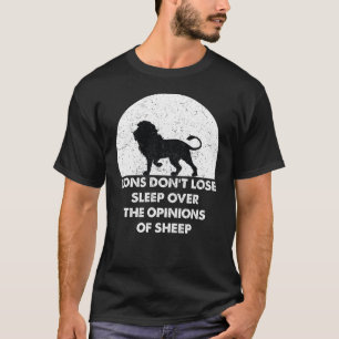 Camiseta Los leones no pierden el sueño por las opiniones d
