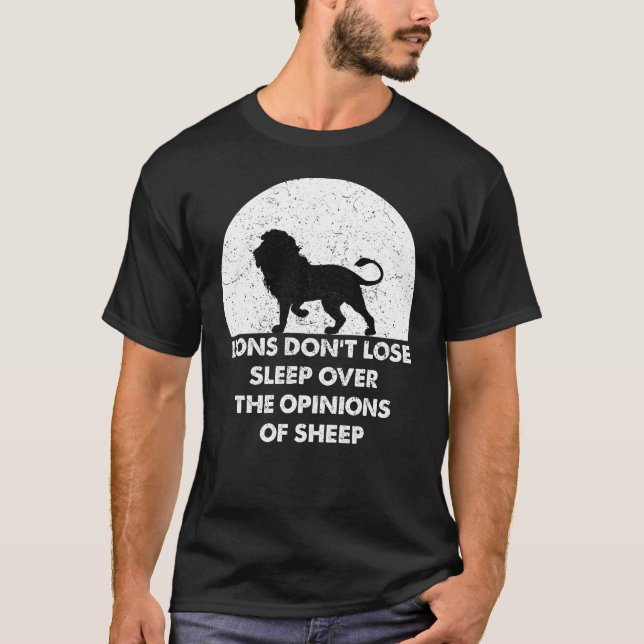 Camiseta Los leones no pierden el sueño por las opiniones d (Anverso)