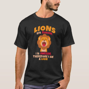 Camiseta Los leones son increíbles, soy increíble, por lo t